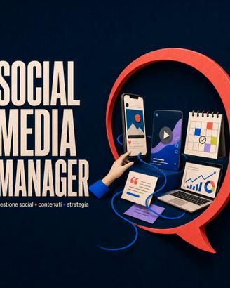 SOCIAL MEDIA MANAGER - Gestione social & creazione