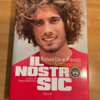 Il nostro Sic -Rossella e Paolo Simoncelli Rizzoli