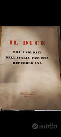 il duce tra i soldati dell' Italia fascista repub.