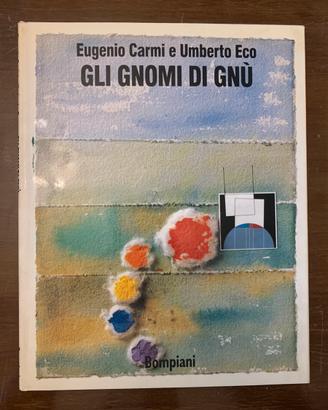 Gli gnomi di gnù, Bompiani, Carmi/Eco, 1992