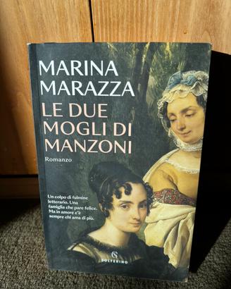 Marina Marazza - LE DUE MOGLI DI MANZONI