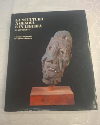 LA  SCULTURA A GENOVA E  IN LIGURIA-IL NOVECENTO-
