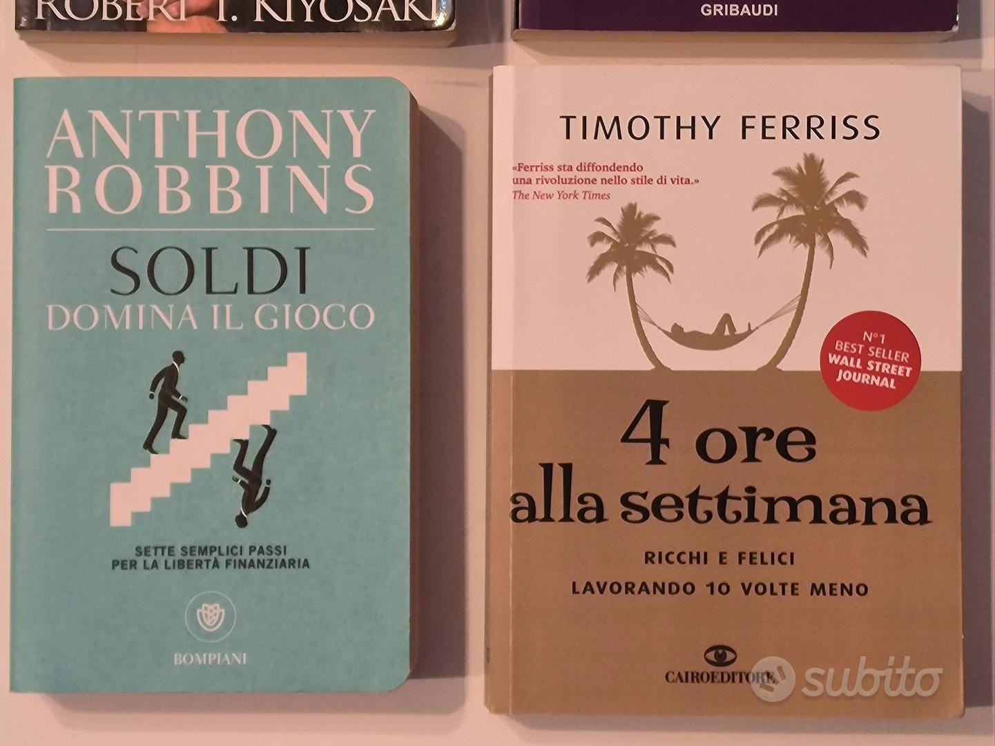 Robert Kiyosaki - anthony robbins - timothy ferris - Libri e Riviste In  vendita a Catanzaro