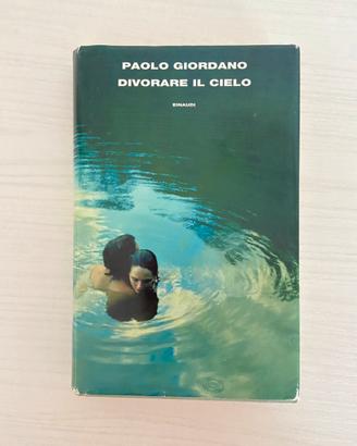 Paolo Giordano-Divorare il cielo-