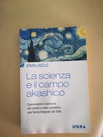 Ervin Lazlo LA SCIENZA E IL CAMPO AKASHICO