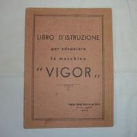 Libro istruzioni macchina da cucire VIGOR - 1940