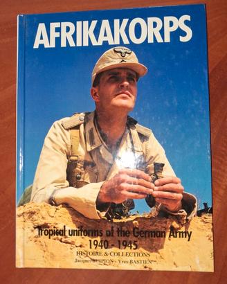 AFRIKAKORPS – TROPICAL UNIFORMS OF GERMAN ARMY