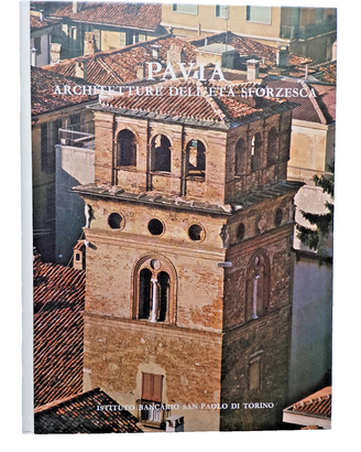 PAVIA ARCHITETTURA DELL' ETÀ SFORZESCA - 1978
