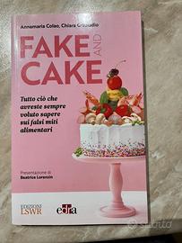 Libro nuovo: Fake and Cake