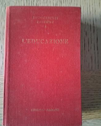  L' EDUCAZIONE - INSEGNAMENTI PONTIFICI 3