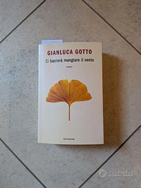 Ci basterà mangiare il vento - Gianluca Gotto