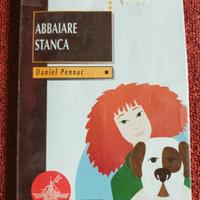 Abbaiare stanca - Daniel Pennac 