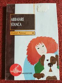 Abbaiare stanca - Daniel Pennac 