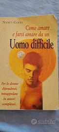 come amare e farsi amare da un uomo difficili