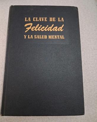 La Clave de la felicidad y la salude mental