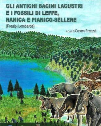 ANTICHI BACINI LACUSTRI E iFOSSILI DI LEFFE RANICA