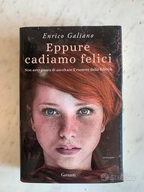 Eppure cadiamo felici - Enrico Galiano