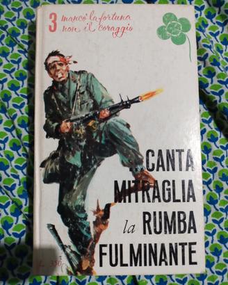 Canta mitraglia la rumba fulminante edizioni Ardit