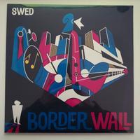 NUOVO LP Swed - Border Wall EP