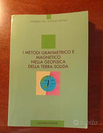 I metodi gravimetrico e geoelettrico geofisica