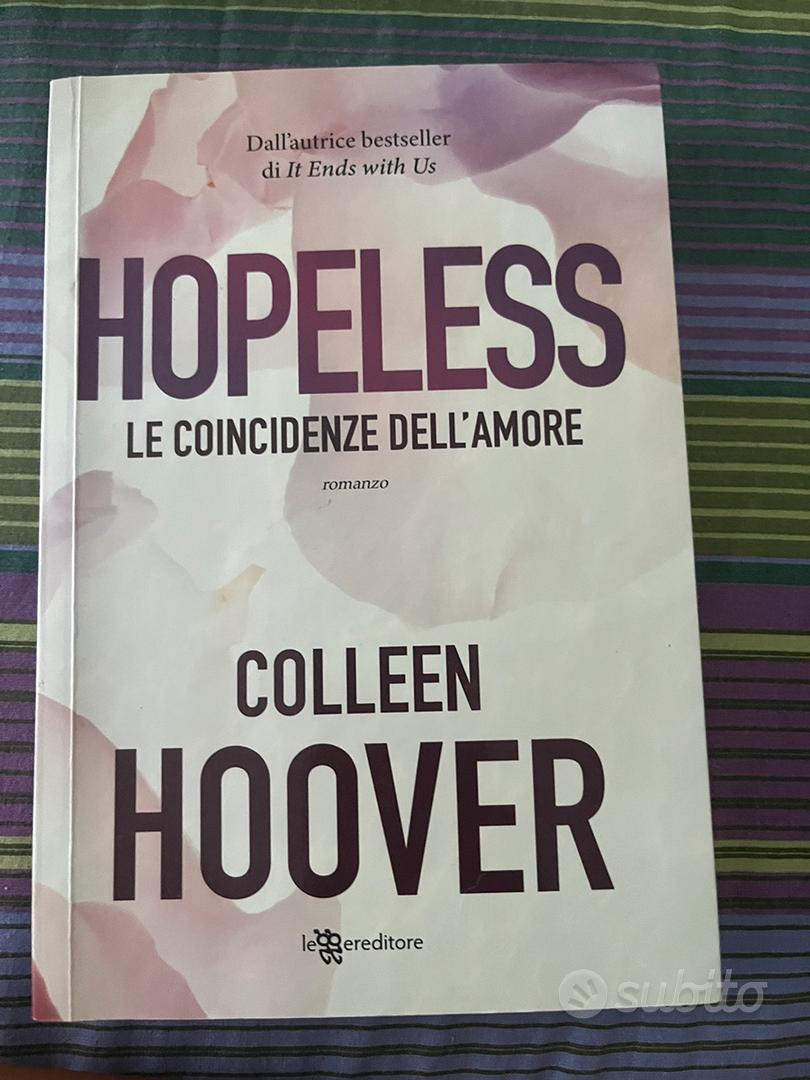HOPELESS - le coincidenze dell'amore - Libri e Riviste In vendita a Bergamo