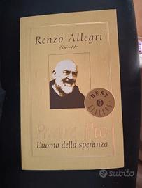 Padre Pio l'uomo della speranza di Renzo Allegri