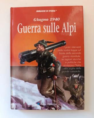 Giugno 1940 Guerra sulle Alpi