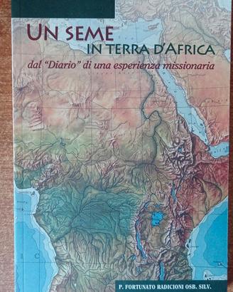 Un seme in terra d'Africa. Libro di F. Radiconi