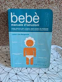 Il bebè manuale d'istruzioni" - L. e J. Borgenicht