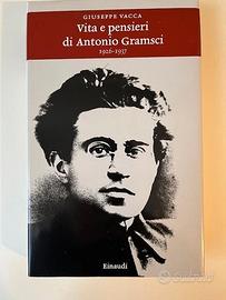 Vita e pensieri di Antonio Gramsci. Giuseppe Vacca