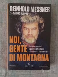 Reinhold messner " noi gente di montagna"
