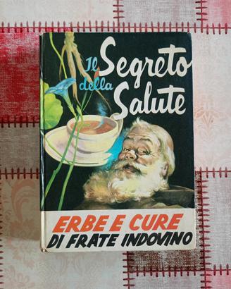 il segreto della salute erbe e cure Frate Indovino