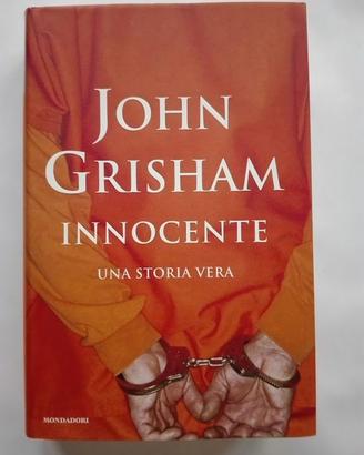 Innocente. Una storia vera di John Grisham.