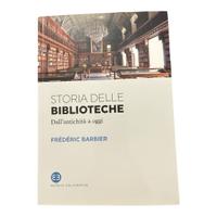 Storia delle biblioteche. Dall'antichità a oggi