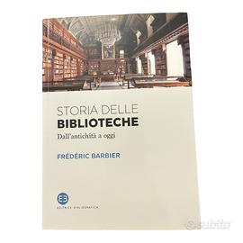 Storia delle biblioteche. Dall'antichità a oggi