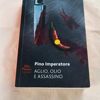 LIBRO AGLIO OLIO ED ASSASSINO BY PINO IMPERATORE