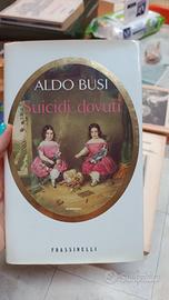 Aldo Busi Suicidi Dovuti ed.1996