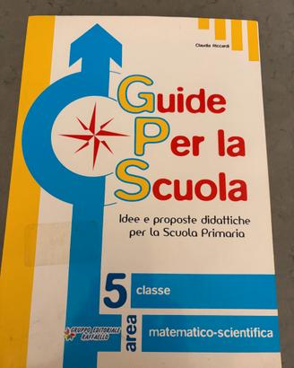 "Guide per la Scuola - Classe 5ª" Area Matematica