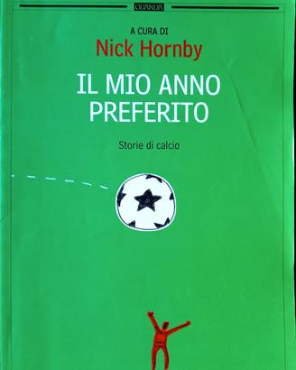 IL MIO ANNO PREFERITO : STORIE DI CALCIO