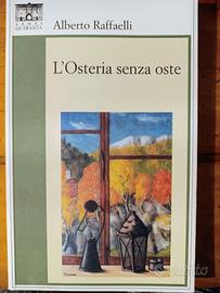 L'Osteria senza oste - Alberto Raffaelli
