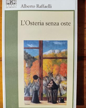 L'Osteria senza oste - Alberto Raffaelli