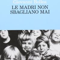 Giovanni Bollea - Le madri non sbagliano mai