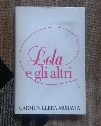 Carmen LLera Moravia, Lola e gli Altri, romanzo