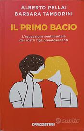 IL PRIMO BACIO. L'educazione sentimentale dei nost