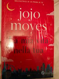 La mia vita nella tua di Jojo Moyes