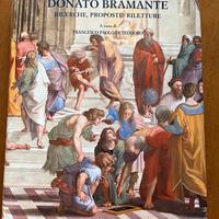 Donato Bramante. Ricerche, proposte, riletture