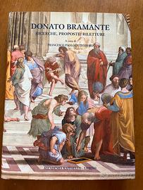 Donato Bramante. Ricerche, proposte, riletture