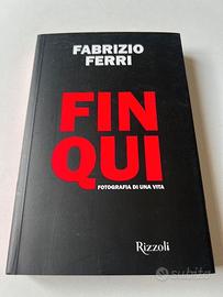 Libro Ferri Fin qui. Fotografia di una vita Nuovo
