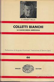 C. WRIGHT MILLS. COLLETTI BIANCHI. LA CLASSE MEDIA