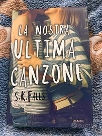 La nostra ultima canzone di S. K. Falls